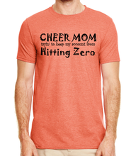 Load image into Gallery viewer, Cheer Mom Trying to Keep My Account from Hitting Zero Tee
